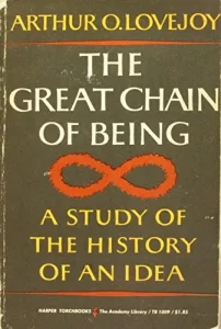The Great Chain of Being: A Study of the History of an Idea