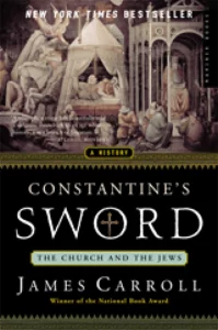 Constantine’s Sword: The Church and the Jews: A History