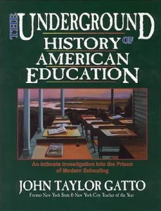 The Underground History of American Education